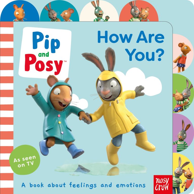 Nosy Crow tarafından Pip and Posy: How Are You? – Duygular ve Hisler Üzerine Eğlenceli Bir Yolculuk